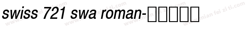 swiss 721 swa roman字体转换